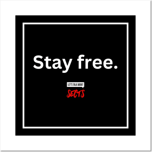 Stay Free on black Posters and Art